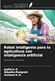 Robot inteligente para la agricultura con inteligencia artificial: Agricultura inteligente