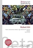 Robot Kit: Robot, Autonomous Robot, Lego Mindstorms, Robotis Bioloid, Lynxmotion