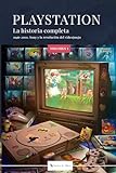 PLAYSTATION: LA HISTORIA COMPLETA: 1946-2001. Sony y la revolución del videojuego.