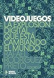 Videojuegos: La explosión digital que está cambiando el mund