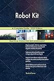 Robot Kit A Complete Guide - 2020 Edition (English Edition)